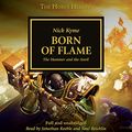 Cover Art for B07DP637N3, Born of Flame: The Horus Heresy, Book 50 by Nick Kyme