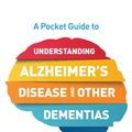 Cover Art for 9781785924583, A Pocket Guide to Understanding Alzheimer's Disease and Other Dementias, Second Edition by James Warner