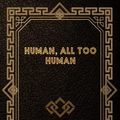 Cover Art for 9798529086797, Human, All Too Human by Friedrich Nietzsche