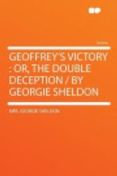 Cover Art for 9781290098885, Geoffrey's Victory by Sheldon, Mrs. Georgie