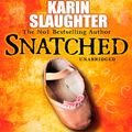 Cover Art for 9781473505438, Snatched by Karin Slaughter, Kathleen Early
