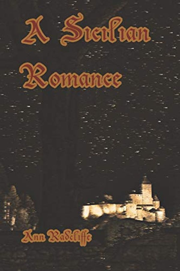Cover Art for 9798737526627, A Sicilian Romance by Ann Radcliffe