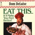 Cover Art for 9780671664800, Eat This It'll Make You Feel Better by Dom Deluise
