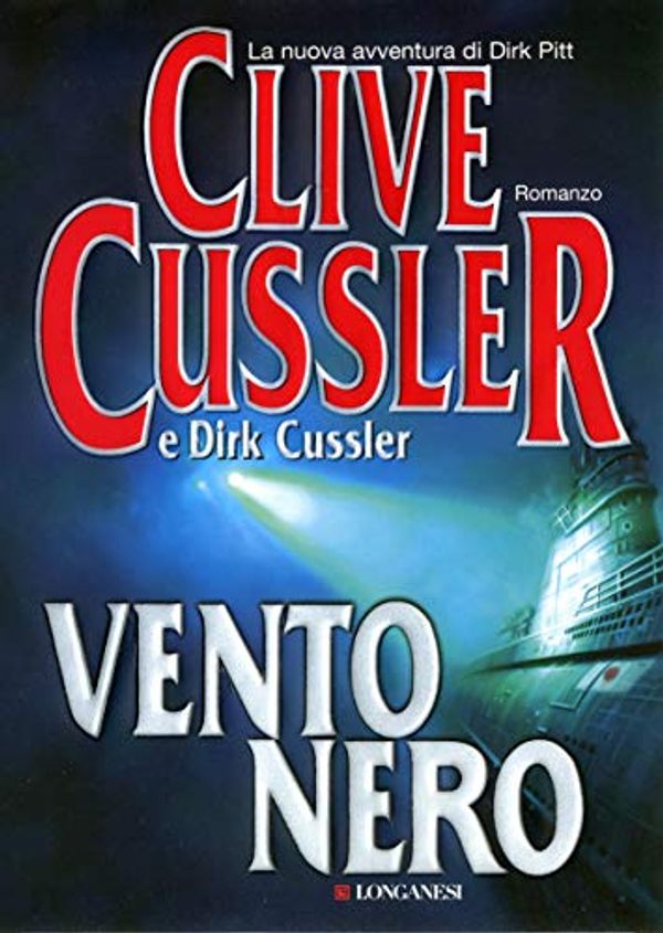 Cover Art for B00GFRJBN4, Vento nero: Avventure di Dirk Pitt (Le avventure di Dirk Pitt) (Italian Edition) by Dirk Cussler