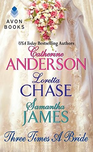 Cover Art for 9780061971808, Three Times a Bride by Catherine Anderson, Loretta Chase, Samantha James