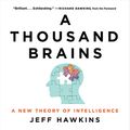Cover Art for 9781549110344, A Thousand Brains Lib/E: A New Theory of Intelligence by Hawkins Jeff