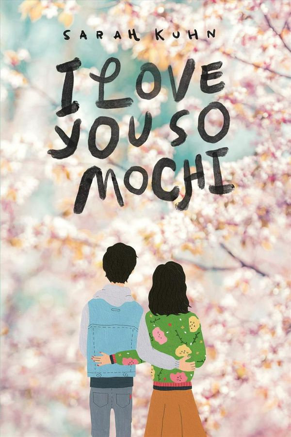 Cover Art for 9781338302882, I Love You So Mochi by Sarah Kuhn