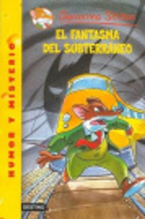 Cover Art for 9789507320828, El Fantasma del Subterraneo [Spanish] by Geronimo Stilton