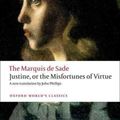 Cover Art for 9780199572847, Justine, or the Misfortunes of Virtue by Marquis De Sade