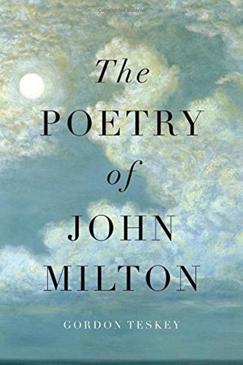 Cover Art for 9780674416642, The Poetry of John Milton by Gordon Teskey