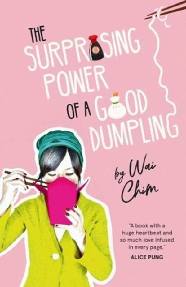 Cover Art for 9781911631538, Surprising Power of a Good Dumpling by Wai Chim