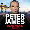 Cover Art for 9780230757240, Dead Man's Grip by Peter James