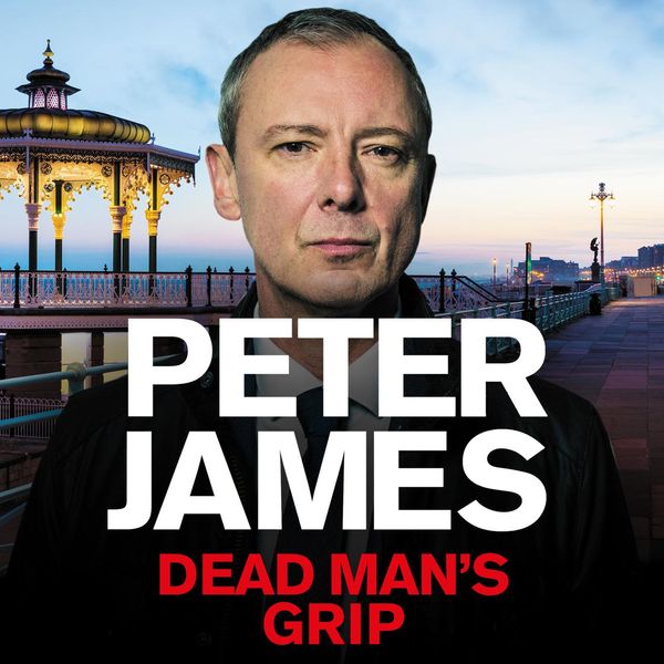 Cover Art for 9780230757240, Dead Man's Grip by Peter James