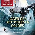 Cover Art for 9783734106392, Jäger des gestohlenen Goldes: Ein Fargo-Roman by Clive Cussler, Robin Burcell