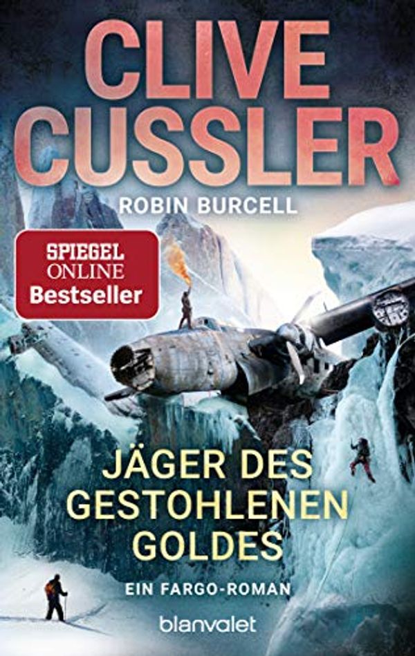 Cover Art for 9783734106392, Jäger des gestohlenen Goldes: Ein Fargo-Roman by Clive Cussler, Robin Burcell