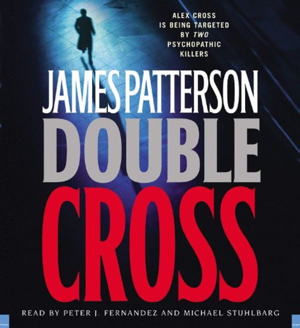 Cover Art for 9781600240553, Double Cross (Alex Cross) [Abridged, Audiobook] [Audio CD] by James Patterson