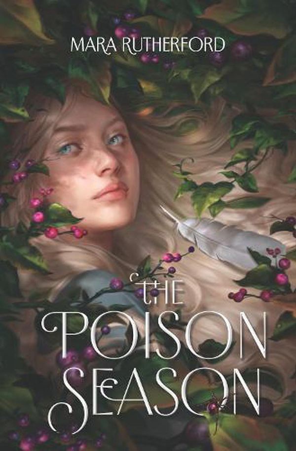 Cover Art for 9781867261544, The Poison Season by 
                                        
                        Mara Rutherford                    
                                    