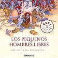 Cover Art for B06XH397PW, Los Pequeños Hombres Libres (Mundodisco 30) (Spanish Edition) by Terry Pratchett