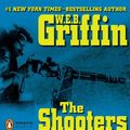 Cover Art for 9780143142454, The Shooters by W. E. b. Griffin