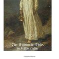 Cover Art for 9781530884384, The Woman in White by Wilkie Collins