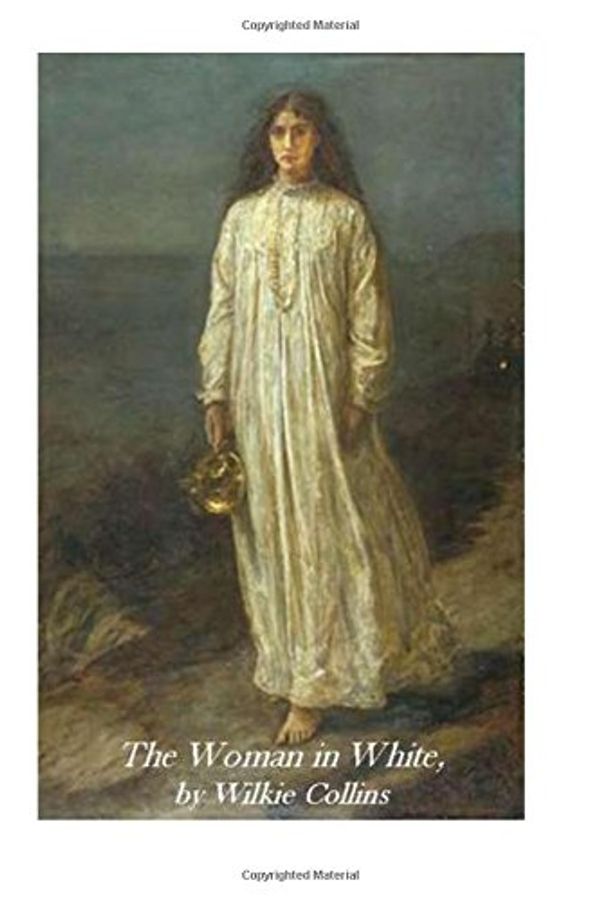 Cover Art for 9781530884384, The Woman in White by Wilkie Collins
