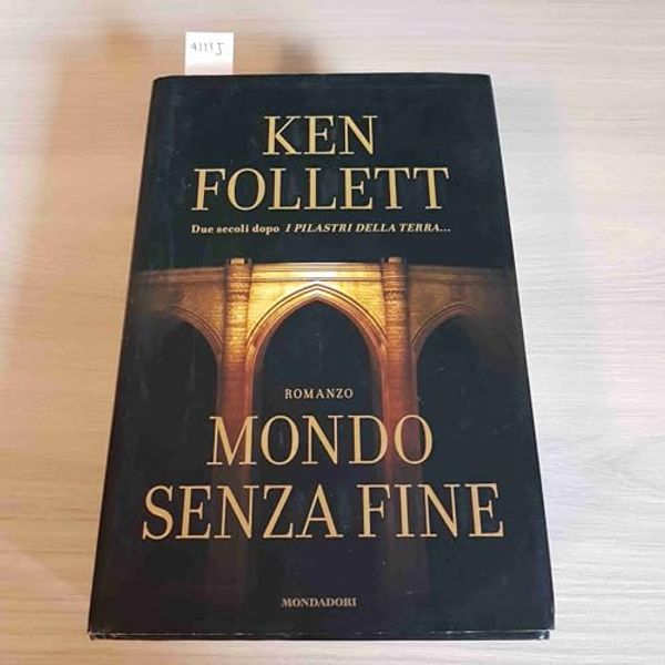 Cover Art for 9788804572497, Mondo senza fine by Ken Follett