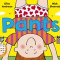 Cover Art for 9781448101764, Pants by Giles Andreae, Nick Sharratt