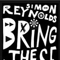 Cover Art for 9780571232079, Bring the Noise by Simon Reynolds