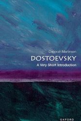 Cover Art for 9780198864332, Dostoevsky A Very Short Introduction by Deborah Martinsen