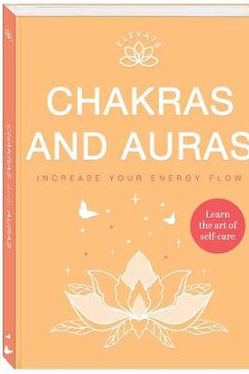 Cover Art for 9781488922077, Elevate Chakras And Auras by Hinkler Pty Ltd