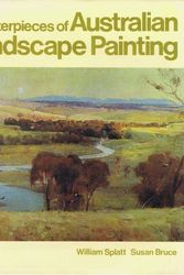 Cover Art for 9780859021449, 100 Masterpieces of Australian Landscape Painting by William Splatt