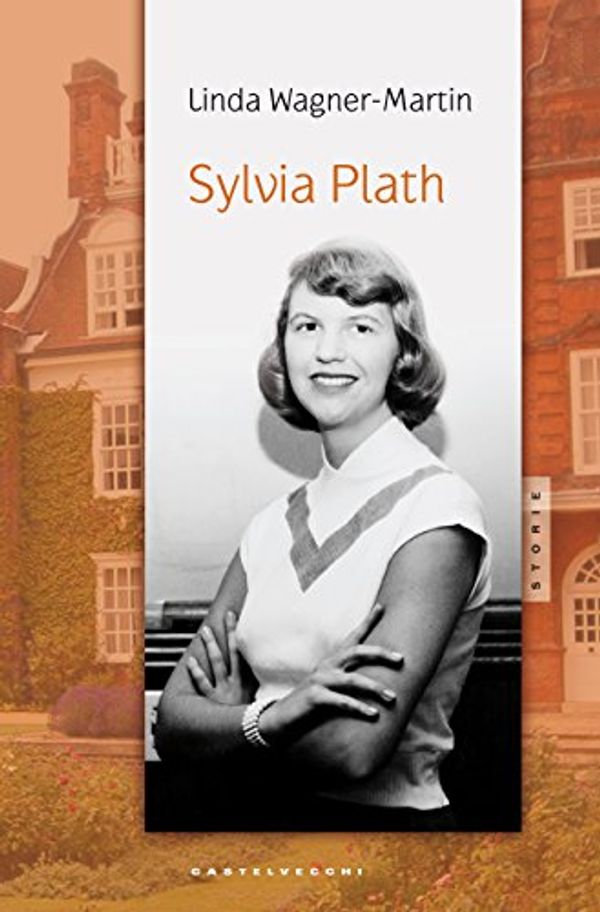 Cover Art for 9788869442049, Sylvia Plath by Linda Wagner-Martin