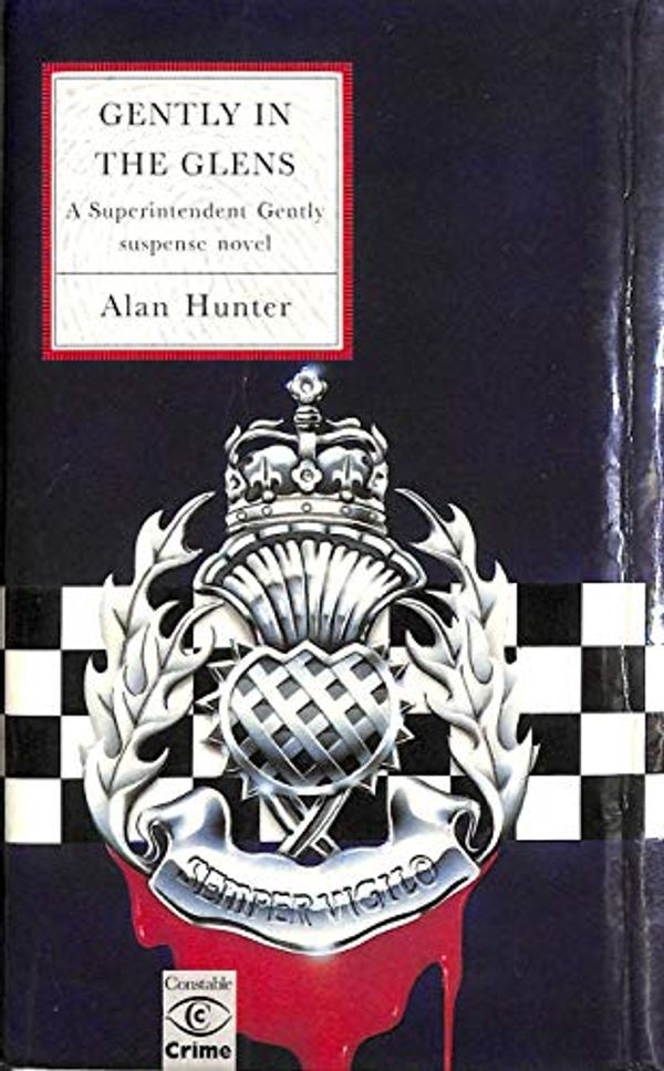 Cover Art for 9780094726901, Gently in the Glens by Mr. Alan Hunter