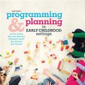 Cover Art for 9780170386326, Programming and Planning in Early Childhood Settings with Student Resource Access 12 Months by Leonie Arthur, Bronwyn Beecher, Elizabeth Death, Susan Dockett, Sue Farmer