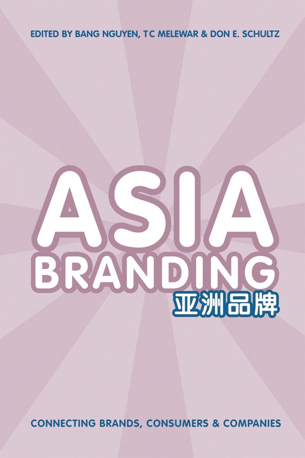 Cover Art for 9781137489951, Asia BrandingConnecting Brands, Consumers and Companies by Bang Nguyen