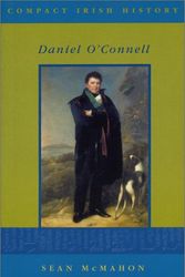Cover Art for 9781856353014, Daniel O'Connell (Compact Irish History) by Sean McMahon