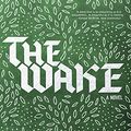 Cover Art for 9781515901426, The Wake by Paul Kingsnorth