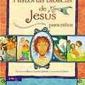 Cover Art for B06XGQR5SG, Historias Bíblicas de Jesús para niños: Cada historia susurra su nombre (Jesus Storybook Bible) (Spanish Edition) by Lloyd-Jones, Sally