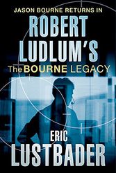Cover Art for 9780752868196, Robert Ludlum's the Bourne Legacy by Robert Ludlum, Van Lustbader, Eric