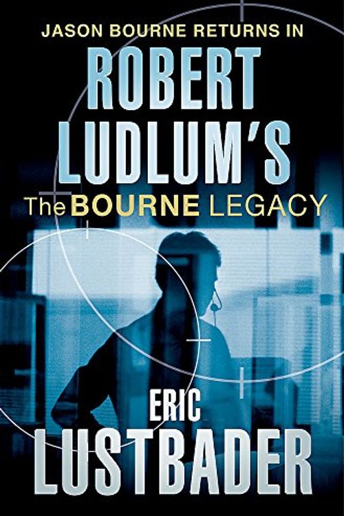Cover Art for 9780752868196, Robert Ludlum's the Bourne Legacy by Robert Ludlum, Van Lustbader, Eric