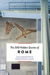 Cover Art for 9789460582059, The 500 Hidden Secrets of Rome by Luisa Grigoletto
