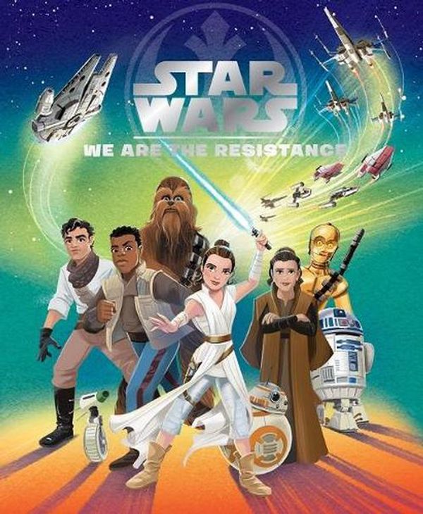 Cover Art for 9781761210167, We Are The Resistance by Star Wars