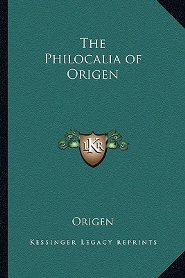 Cover Art for 9781162794945, The Philocalia of Origen by Origen