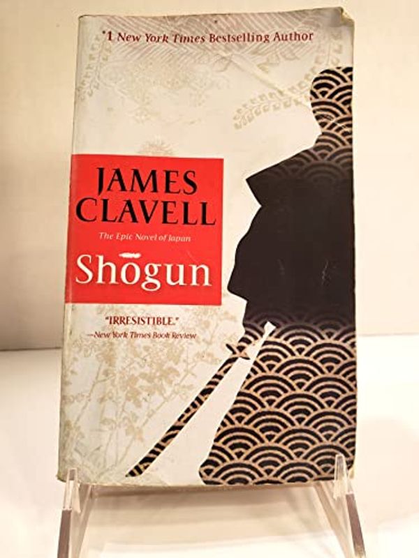 Cover Art for B000HFWEBG, Shogun: A Novel of Japan by Clavell James