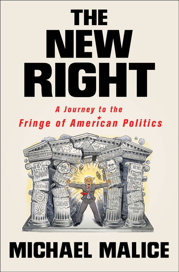 Cover Art for 9781250154668, The New RightA Journey to the Fringe of American Politics by Michael Malice