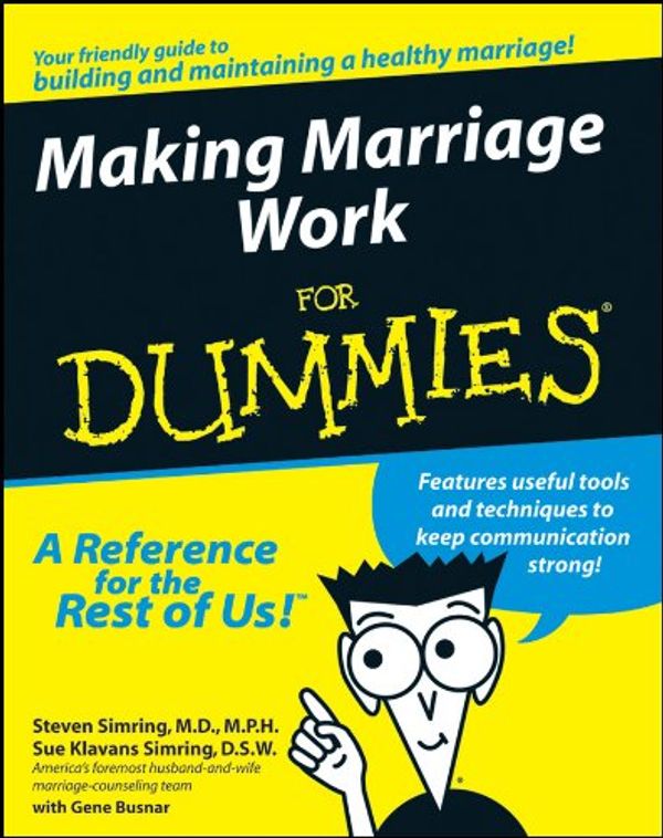 Cover Art for 9781118070888, Making Marriage Work for Dummies by Steven Simring, Sue Klavans Simring, Gene Busnar