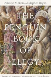 Cover Art for 9780241269602, The Penguin Book of Elegy by Motion, Andrew, Regan, Prof Stephen