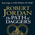 Cover Art for 9780748115419, The Path Of Daggers: Book 8 of the Wheel of Time by Robert Jordan