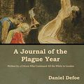 Cover Art for 9781618955401, A Journal of the Plague Year by Daniel Defoe