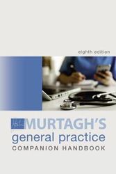 Cover Art for 9781743768266, Murtagh General Practice Companion Handbook, 8th Edition by John Murtagh, Clare Murtagh
